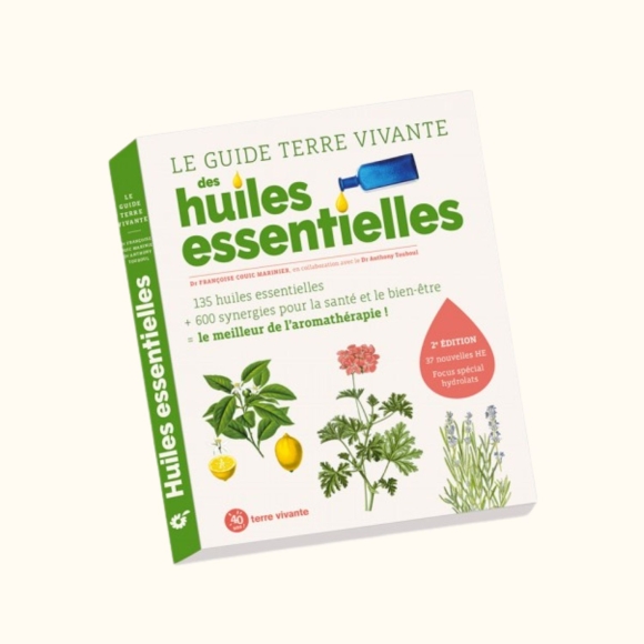 Le guide terre vivante des huiles essentielles