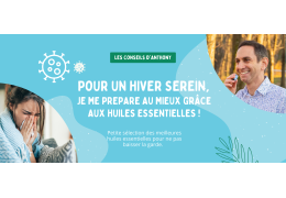 Quelles huiles essentielles choisir pour passer un bon hiver ?