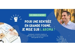 Pour une rentrée en grande forme, je mise sur l’aroma !